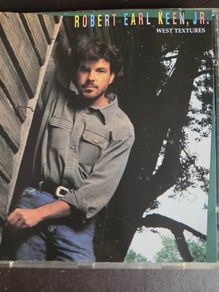 Robert Earl Keen, JR. West Texture.