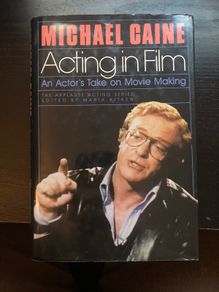 Acting in Film: An Actor's Take on Movie Making