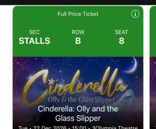 Cinderella Olympia Panto - 3 x Row B Centre Tickets
