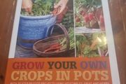 Pots: with 30 Step-by-Step Projects ...  RHS Grow Your Own Crops in Pots: with 30 Step-by-Step Projects Using Vegetables... (Hardcover)