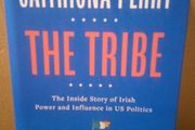 The Tribe: The Inside Story of Irish Power and Influence in US Politics (Catriona Perry) Hardcover