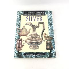 A Connoisseur's Guide to Antique Silver