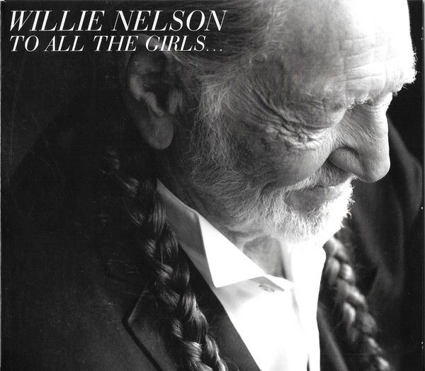 Willie Nelson CD - To All The Girls...