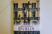 Decoractive Dublin by Peter Pearson Hardback 2002 Very Good Condition