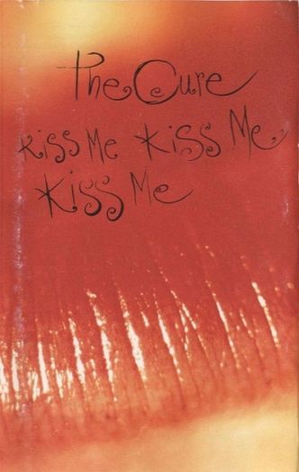 THE CURE  |  Kiss Me, Kiss Me, Kiss Me    (On Chromium Dioxide Tape)