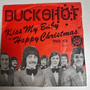 Buckshot, Kiss my baby before Christmas,  Irish showband