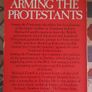 Arming the Protestants, the Formation of the Ulster Special Constabulary and the Royal Ulster Constabulary 1920-27 by Michael Farrell Image 2