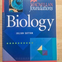 Biology. (Mackmillan/Palgrave Foundation. Dr Julian Sutton