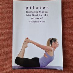 Pilates Instructor Manual Mat Work Level 5 Advanced by Catherine Wilks