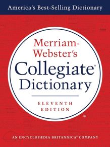 Merriam-Webster's Collegiate Dictionary, 11th Edition, Jacketed Hardcover, Indexed