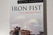 Iron Fist - Classic Armoured Warfare by Bryan Perrett