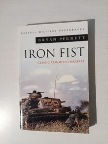 Iron Fist - Classic Armoured Warfare by Bryan Perrett