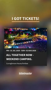2 x All Together Now 2026 Weekend Camping Tickets