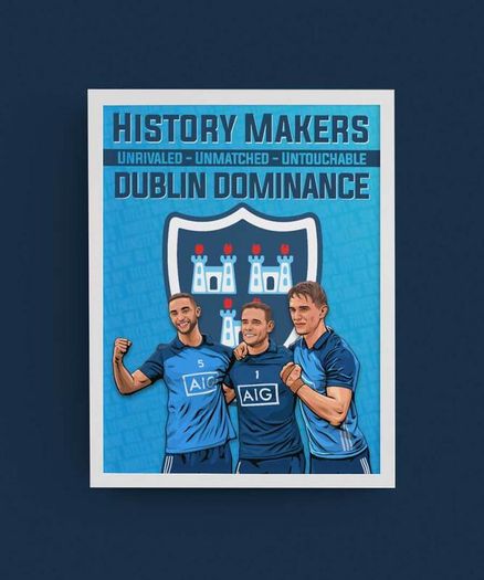 The History Makers - Dublin GAA Art Prints A4