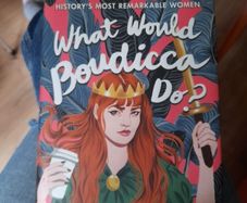 What Would Boudicca Do? by E. Foley - hardback