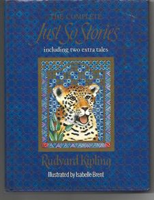 Rudyard Kipling The Complete Just So Stories  Hard Back Book