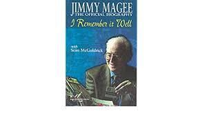 "I Remember It Well" Jimmy McGee - The Official Biography Biography