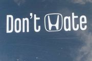 Don't Hate Honda Decal Sticker civic integra prelude jazz