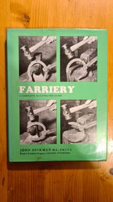Farriery. A Complete Illustrated Guide. By John Hickman M. A. F. R. C. V. S. Large Volume Book. Hardback With Dustjacket In Very Good Condition.