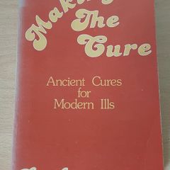 Making The Cure: Ancient Cures for Modern Ills by Dr. Pat Logan p/b 1978 Folk Medicine FREEPOST