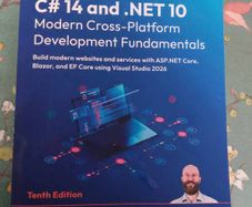 C# 14 and .NET 10 Modern Cross-Platform Development Fundamentals