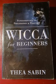Wicca for Beginners/ Thea Sabin/ 2011