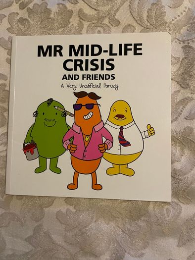 Mr. Mid-Life Crisis and Friends A Very Unofficial Parody - Sarah Lawrence