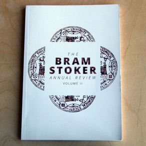 The Bram Stoker Annual Review Volume II (Trinity Bram Stoker Club, 2016)