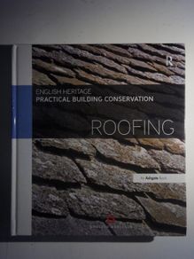 Roofing - Practical Building Conservation (2013 Hardcover)
