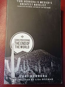 Yuri Herrera / Signs Preceding the End of the World/ 2015