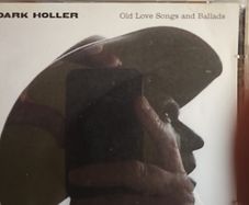Dark Holler CD+DVD  - Old Love Songs And Ballads