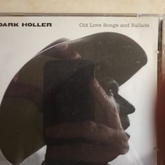Dark Holler CD+DVD  - Old Love Songs And Ballads