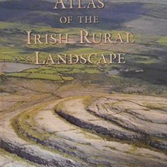 Atlas of the Irish Rural Landscape HB - New & Sealed