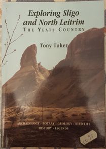 Exploring Sligo and North Leitrim: 70 Walks in the Yeats Country by Tony Toher