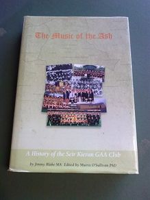 The music of the ash History Seir Kieran GAA Club Ireland Offaly local history