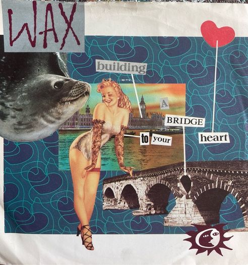 Wax bridge to your heart picture sleeve vinyl record single in vg+ condition