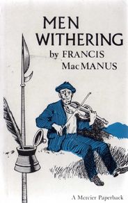 Men Withering  - Francis Macmanus (mercier Press)