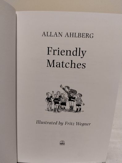 Friendly matches by Allan Ahlberg Hardback book