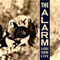 The Alarm   Electric Folklore Live