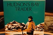 Hudson's Bay Trader - Lord Tweedsmuir