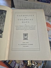 Catholics in Colonial Days (1935) by Rev. Thomas P  Phelan