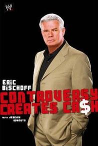 WWE Controversy Creates Cash (Hardback Autobiography)
