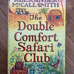 The double comfort Safari Club. Alexander Mc.Call Smith