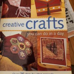 Crafts You Can Do In A Day. Over 75 Step - By -step Projects.