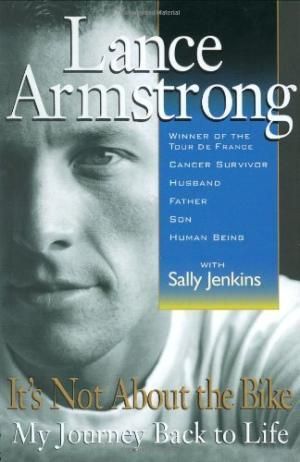 It's Not About The Bike - My Journey Back To Life - Lance Armstrong - First Edition