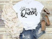 Tik Tok Queen Shirt, Tik Tok Lover, Tiktok, Gift for Tiktok Lover, Gift her Her, Queen Shirt, Tik Tok Famous, Quarantine and Tik Tok