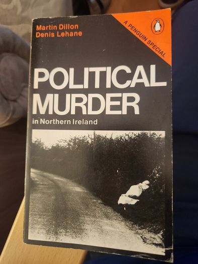 Political Murder In Northern Ireland By Martin Dillon And Denis Lehane. First Edition Paperback In Good Condition.