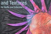 Creative Tucks and Textures for Quilts and Embroidery