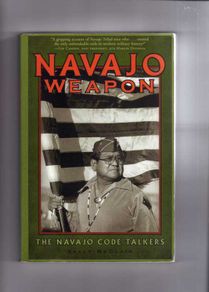 Navajo Weapon - The Navajo Code Talkers