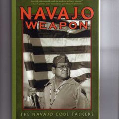 Navajo Weapon - The Navajo Code Talkers
